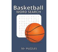 Basketball Word Search Book: Fun and challenging basketball-themed word puzzles featuring teams, players, positions, skills, court terms, and NBA ... for kids, teens, adults, and basketball fans