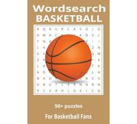 Basketball Word Search Book: Wordsearches With Easy To Read Print About Basketball (Players, Legends, Clubs Trainers And More) / 55 Puzzles / 110 Pages / 6x9 Inches