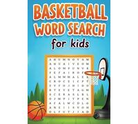 Basketball Word Search for Kids Ages 6-12: Fun Sports-Themed Puzzle Book with 50 Word Searches for Boys and Girls