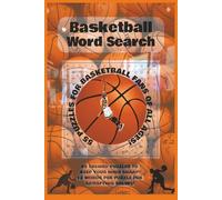 Basketball Word Search Puzzle Book: 55 Puzzles For Basketball Fans of All Ages with Easy to Read Print about Basketball, NBA, WNBA and More I 6x9 ... Gift for Vacations, Holidays and Free Time