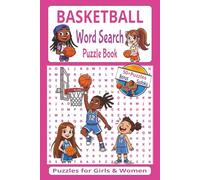 Basketball Word Search Puzzle Book: Basketball Word Search Puzzles for Girls and Women Who Love the Game | 50+ Puzzles | Bonus Sudoku | 6x9 Inches, ... Who Can’t Get Enough Hoops | Easy to Read