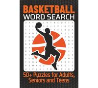 Basketball Word Search Puzzle Book for Adults, Seniors and Teens: Puzzle Searches for Basketball Fans, Players, and Coaches | 6x9 Inches | 50+ Engaging Puzzles