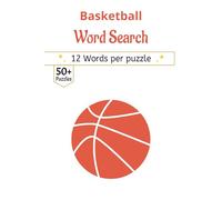 Basketball Word Search Puzzle Book: The Basketball Word Search: 50+ Puzzles for Every Fan | 6x9 Vacation Size