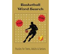 Basketball Word Search Puzzle Book: Word Searches with Easy to Read Print about Basketball, Basketball Games, NBA Basketball and More I 6x9 inches, ... Gift for Vacations, Holidays and Free Times