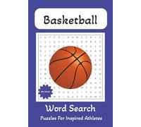 Basketball Word Search Puzzle Book: Word Searches with Easy to Read Print about Basketball, Team Chemistry, Hustle, and More | 6x9 inches, 110 Pages | ... Gift for Vacations, Holidays, and Free Times