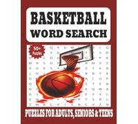 Basketball Word Search Puzzle: Ultimate Basketball Word Search Collection 50+ Large Print Word Searches Featuring Game Calls, Positions, Rules, and ... · Great for Fans and Activity Book Lovers