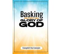 BASKING IN THE GLORY OF GOD
