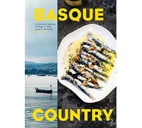 Basque Country: A Culinary Journey Through A Food Lover S Paradise
