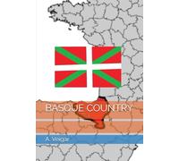 BASQUE COUNTRY (COUNTRIES AND REGIONS OF THE WORLD)