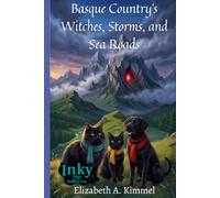 Basque Country’s Witches, Storms, and Sea Roads (Inky, Tales of the Tailless Cat)