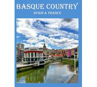 Basque Country Spain & France: Wonderful pictures that give you an idea of an amazing country in Europe, the style of buildings, bodies, etc., for all travel lovers.