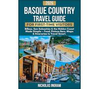 Basque Country Travel Guide 2026 for First Time Visitors: Bilbao, San Sebastián & the Hidden Coast Made Simple - Food, Pintxos Bars, Itineraries & Maps to Travel Smart.