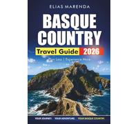 Basque Country Travel Guide 2026: Pintxos Bars, Coastal Towns and Honest Planning Notes for First-Time Visitors to Northern Spain