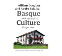 Basque Culture: Anthropological Perspectives (Basque Textbook S.)
