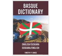 Basque Dictionary: English/Euskara - Euskara/English (Middle Coast Publishing Language Series)