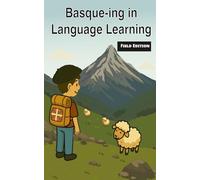 Basque-ing in Language Learning: Field Edition