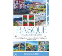Basque Travel Guide 2025: Essential Tips, Local Culture, and Hidden Highlights of Northern Spain (Updated Travel Guide 2025-2026)