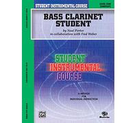 Bass Clarinet Student, Level One: Level One Elementary (Student Instrumental Course)