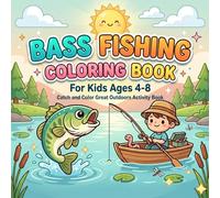 Bass Fishing Coloring Book for Kids Ages 4-8: Catch and Color Outdoor Adventure Coloring Pages for Young Anglers