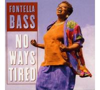 Bass, Fontella - No Ways Tired