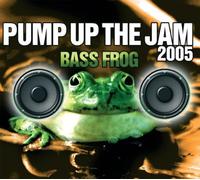 Bass Frog - Pump Up The Jam 2005 [Import]
