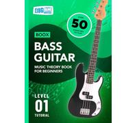 Bass Guitar Music Theory Book for Beginners: Boox Level 1 Tutorial (Boox: Bass)