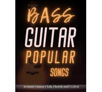 Bass Guitar Popular Songs: Acoustic Guitar ( Tab, Chords and Lyrics.)
