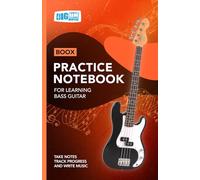 Bass Guitar Practice Notebook - Orange Cover: With Space to Track Progress, Take Notes, and Write Music (Boox: Bass)