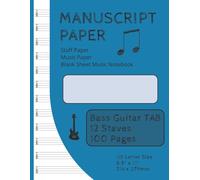 Bass Guitar TAB | Manuscript Paper | Staff Paper | Music Paper | Blank Sheet Music Notebook | 100 Pages | 12 Staves per Page: US Letter Size (8.5" × 11") (Savage Manuscript/Staff Books)