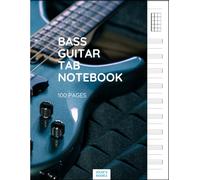 Bass Guitar Tab Notebook: 100 Blank Bass Guitar Tab Manuscript Writing Paper with Chord Fingering Charts | 8.5 X 11 | Music Paper Sheet for Guitarist ... and 9 Song Lines Per Page (Play Guitar)
