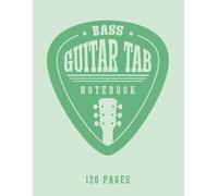 Bass Guitar Tab Notebook: Blank Bass Tab Book for Writing Bass Tabs, Riffs and Bass Lines