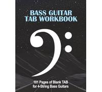 Bass Guitar TAB Workbook: 101 Pages of Blank TAB for 4-String Bass Guitars
