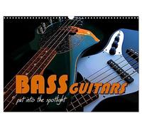 BASS GUITARS put into the spotlight (Wall Calendar 2027 DIN A3 landscape), CALVENDO 12 Month Wall Calendar: Popular electric bass guitars