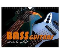 BASS GUITARS put into the spotlight (Wall Calendar 2027 DIN A4 landscape), CALVENDO 12 Month Wall Calendar: Popular electric bass guitars