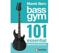 Bass Gym - 101 Essential Plectrum Grooves: 9 (Bass Gym Series by Marek Bero)