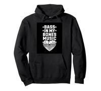BASS IN MY BONES MUSIC IN MY HEART Sudadera con Capucha