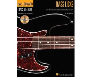 Bass Licks: Over 200 Licks, Lines, and Grooves in Many Rhythmic Styles (Hal Leonard Bass Method) by Friedland, Ed (2009) Paperback