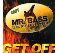 Bass,Mr. Feat.Street - Get Off