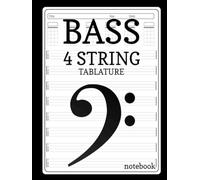 Bass Notebook: Guitar Tablature 4 String. For Bassists Both Electric & Acoustic