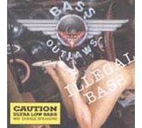 Bass Outlaws - Illegal Bass
