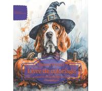 Basset Hound: Livre de coloriage pour les amoureux des chiens - Édition d’automne (Nos chiens adorés)