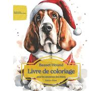 Basset Hound: Livre de coloriage pour les amoureux des chiens - Édition d’hiver (Nos chiens adorés)