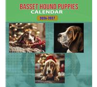 Basset Hound Puppies Calendar 2026-2027: 18 Month Planner To Keep You On Track from Sep 2026 to Dec 2027,Square 8.5 x 8.5 Inches Gift For Organizing & Planning