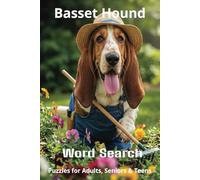 Basset Hound Word Search Puzzles: Easy-to-Read Word Searches About Basset Hounds - Loyal Companions, Training, Fun Facts & More | 6x9”, 110 Pages - A ... Pet Lovers, Vacations, and Relaxing Moments