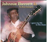 Bassett, Johnnie & the Blues I - I Gave My Life to the Blues