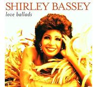 Bassey,Shirley - Love Ballads [Import]