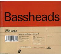Bassheads - Is there anybody out there? (incl. 2 versions, 1991)