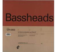 Bassheads - Is there anybody out there? [Vinyl Single]