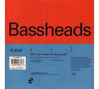 BASSHEADS - WHO CAN MAKE ME FEEL GOOD 7 INCH (7" VINYL 45) UK DE CONSTRUCTION 1992