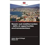Bassin sud-méditerranéen: défis et opportunités environnementaux